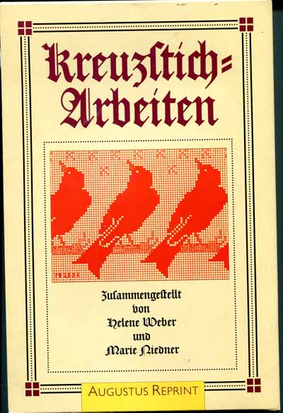 Kreuzstich-Arbeiten von Helene Weber u. Marie Niedner